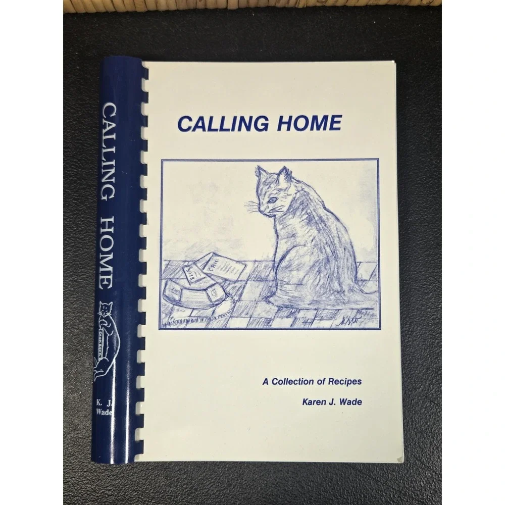 Calling‎ Home Cookbook Recipe Book By Karen J. Wade Cary, North Carolina Signed